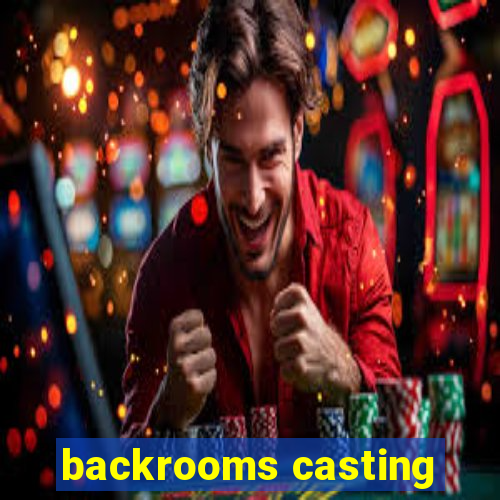 backrooms casting